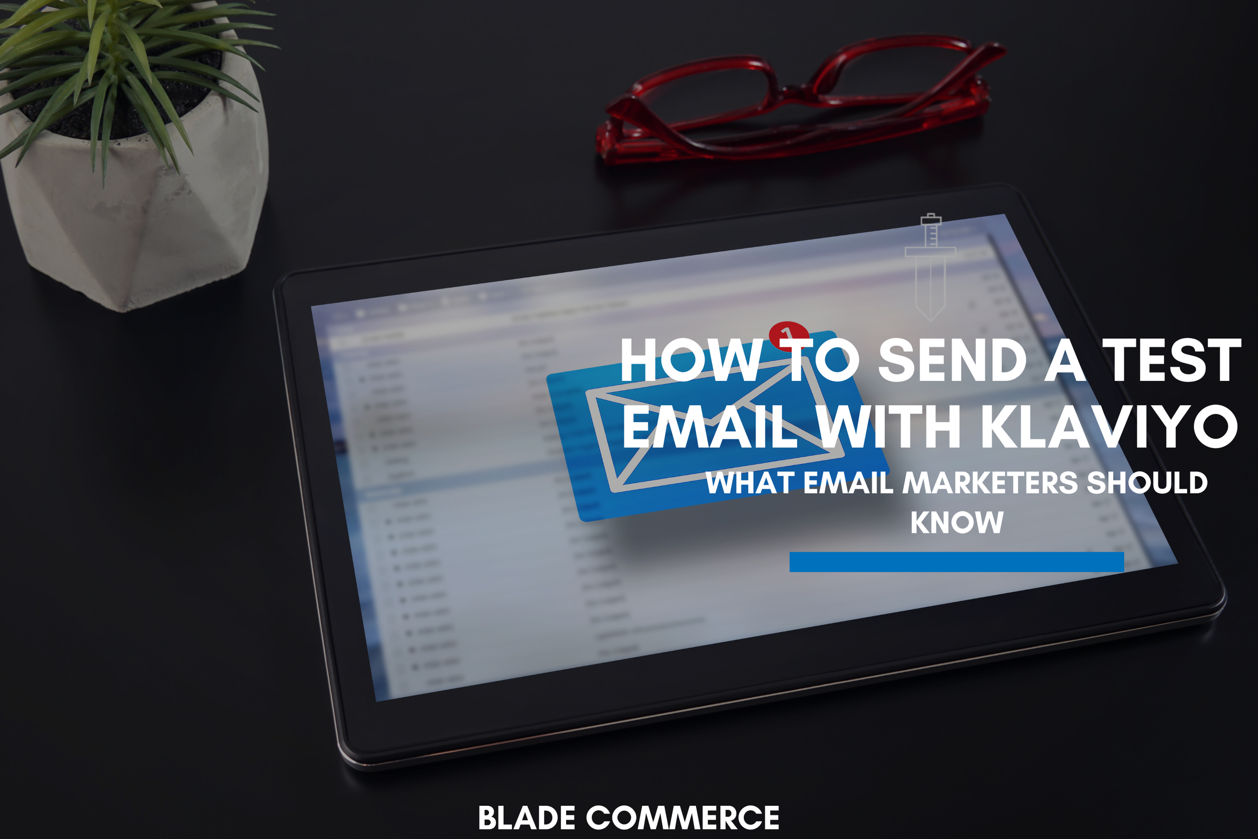 How to send a test email in Klaviyo?&nbsp;