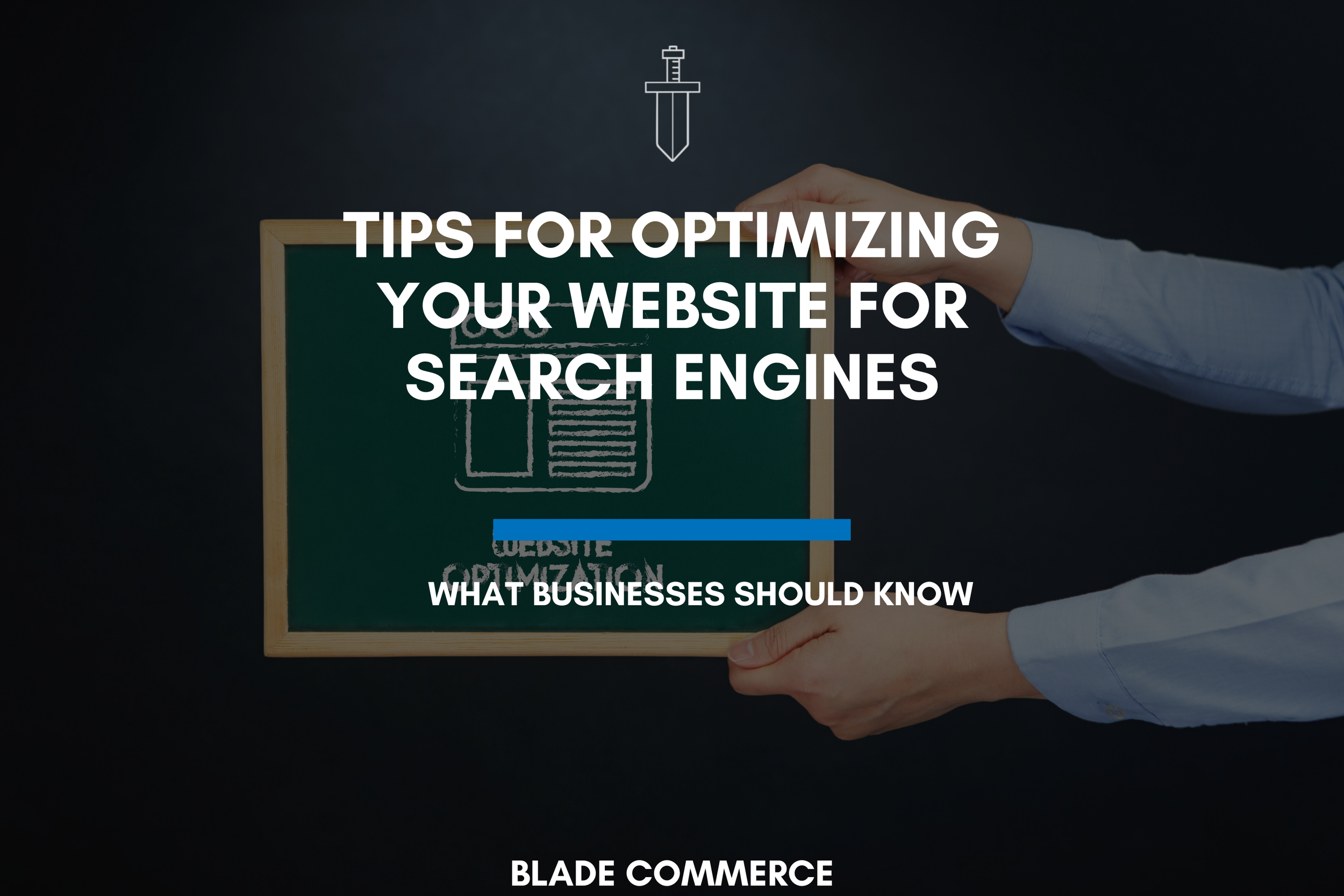 Tips for Optimizing Your Website for Search Engines