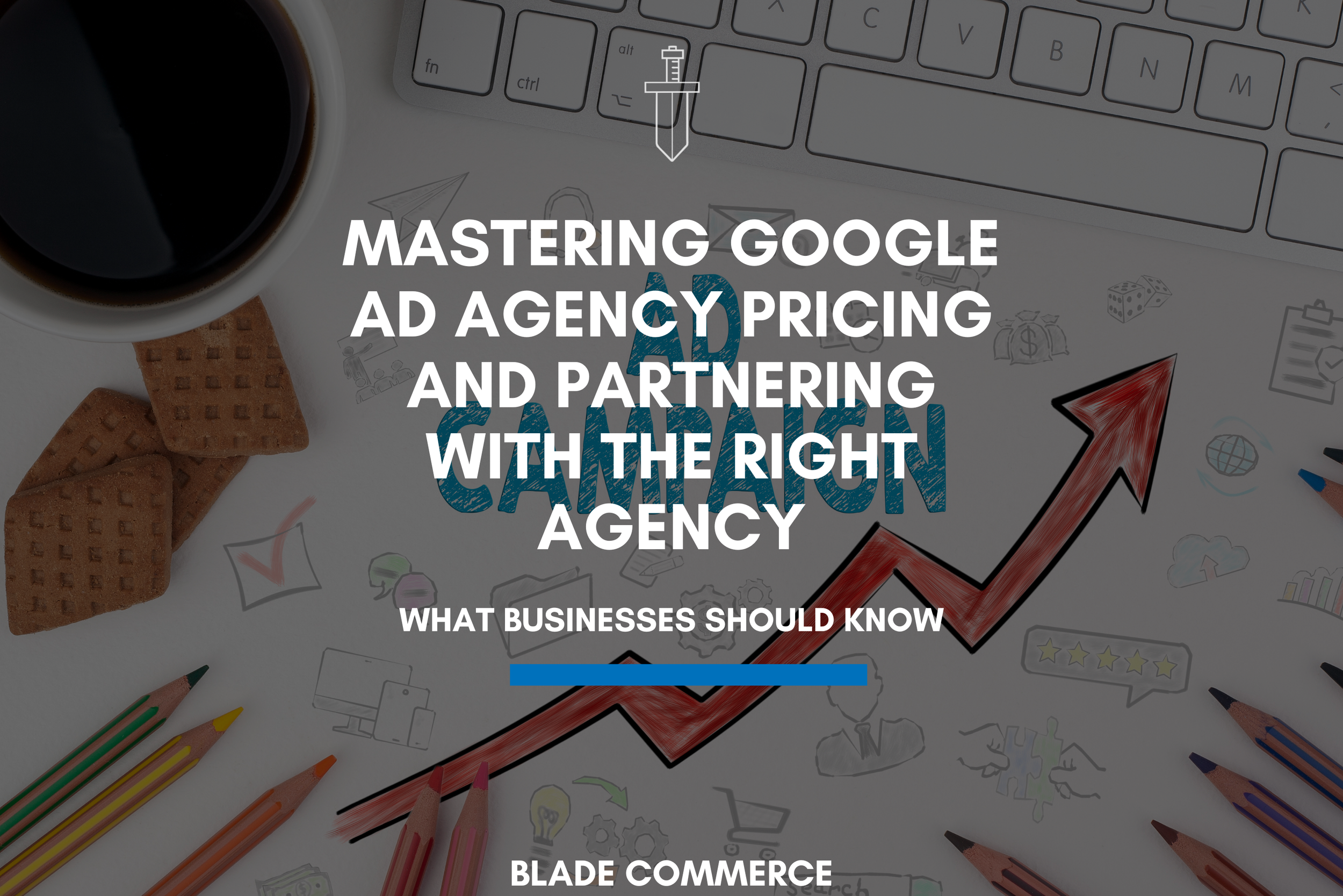Mastering Google Ad Agency Pricing and Partnering with the Right Agency for Shopify Store Success