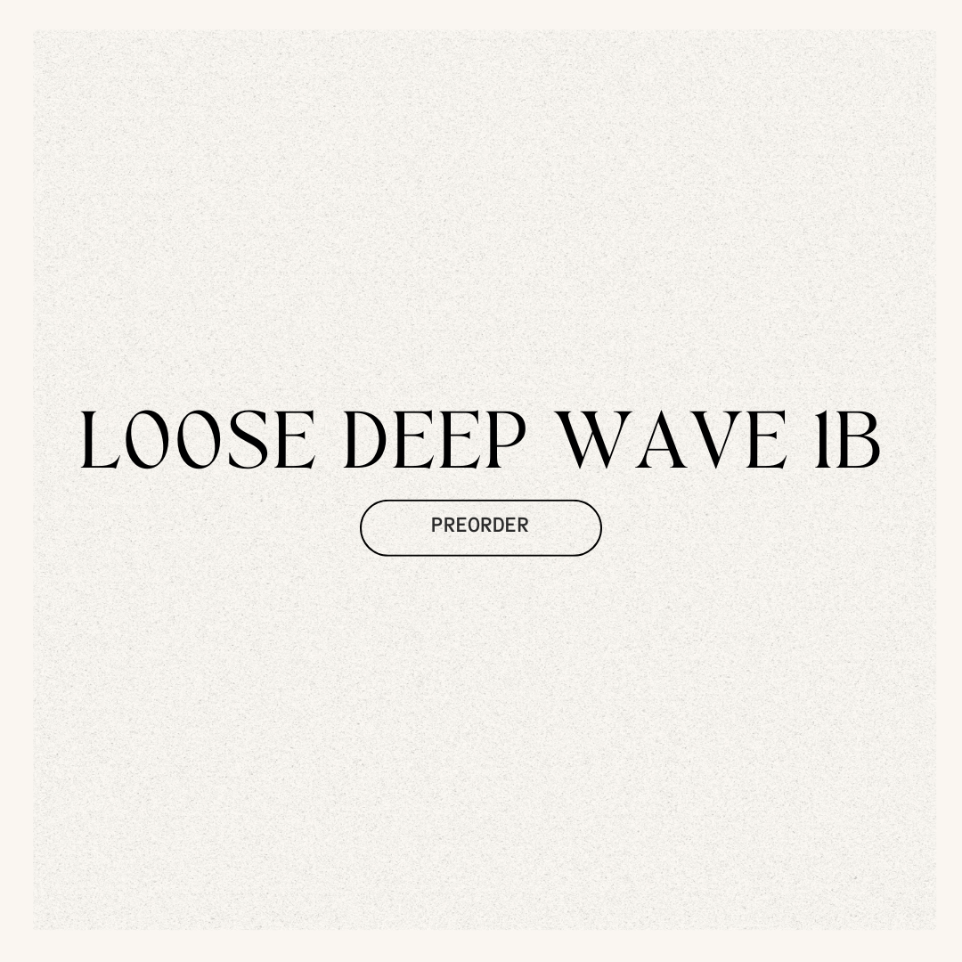 LOOSE DEEP WAVE #1B