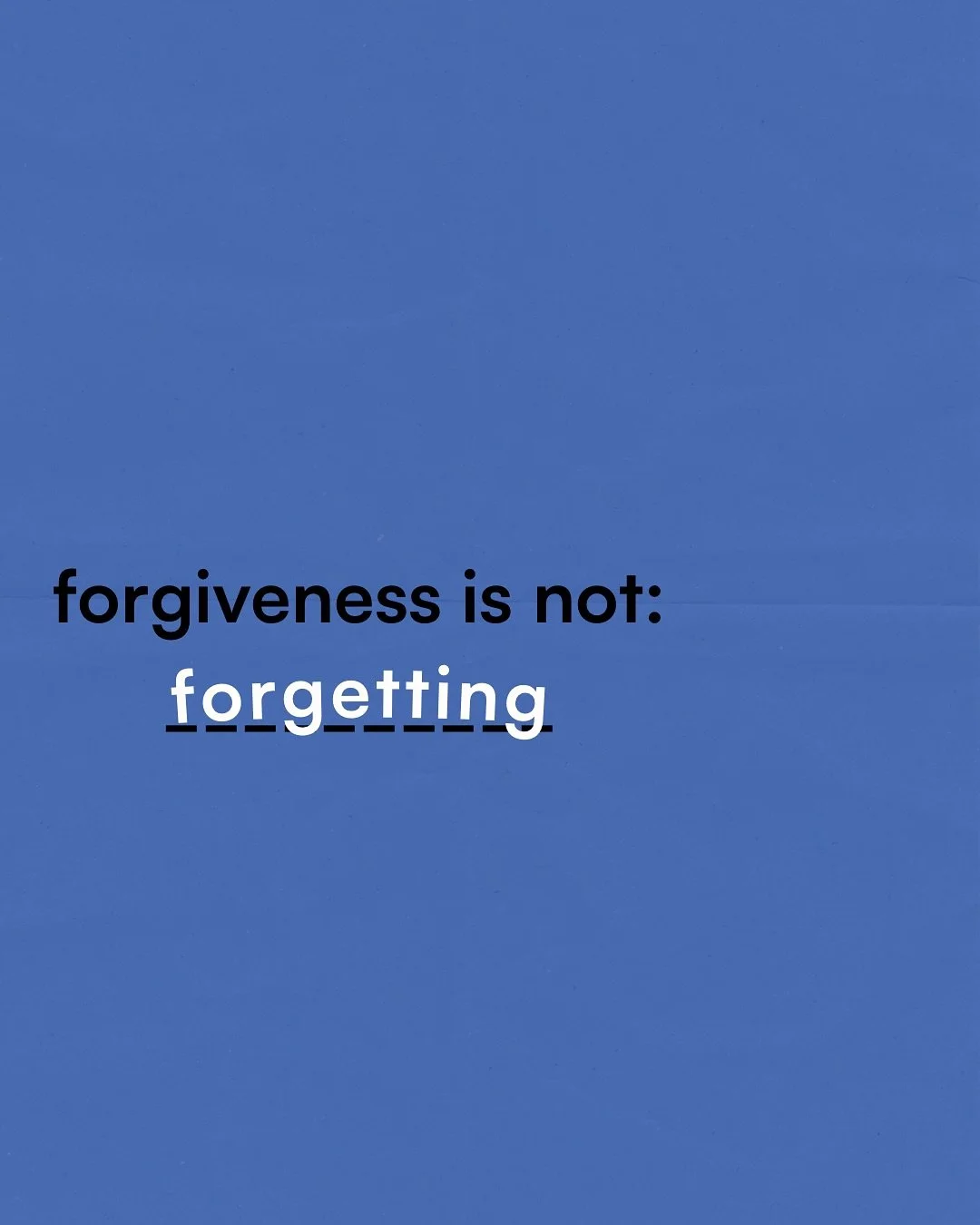 For healing to be possible, you must forgive.
