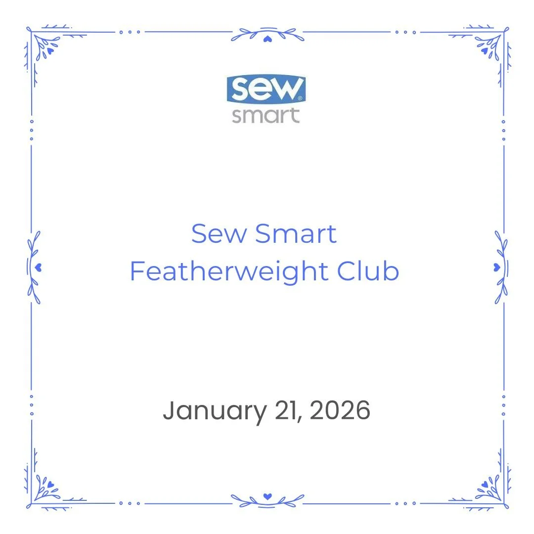Sew   Smart Featherweight Club  Jan. 21 9-3