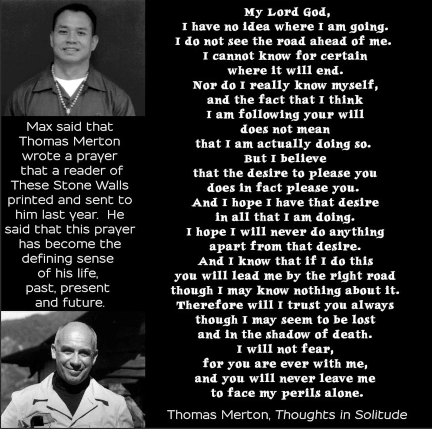 A prayer by Thomas Merton from Thoughts in Solitude, with pictures of Pornchai Moontri and Thomas Merton