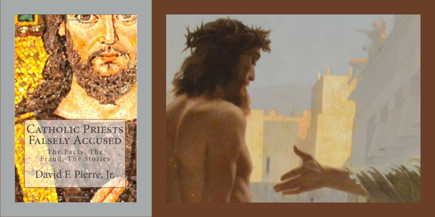 A composition of the cover of the book, Catholic Priests Falsely Accused: The Facts, The Fraud, The Stories by David F. Pierre, Jr. and a detail of Ciseri's painting Ecco Homo, in which Jesus with the Crown of Thorns is presented to the hostile crowd