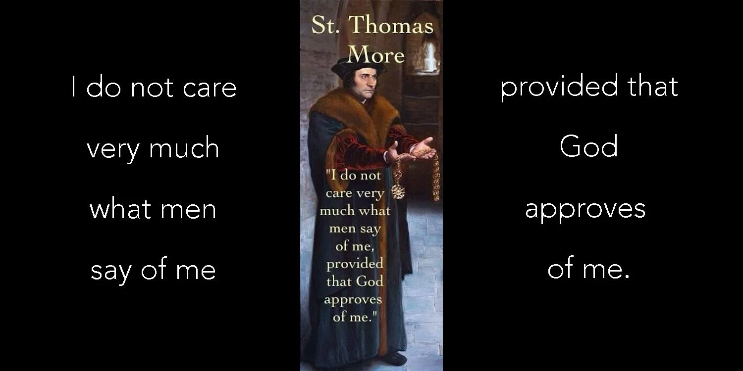 Saint Thomas More returning the Livery Collar of his office and fealty to King Henry VIII, and saying, "I do not care very much what men say of me, provided that God approves of me."