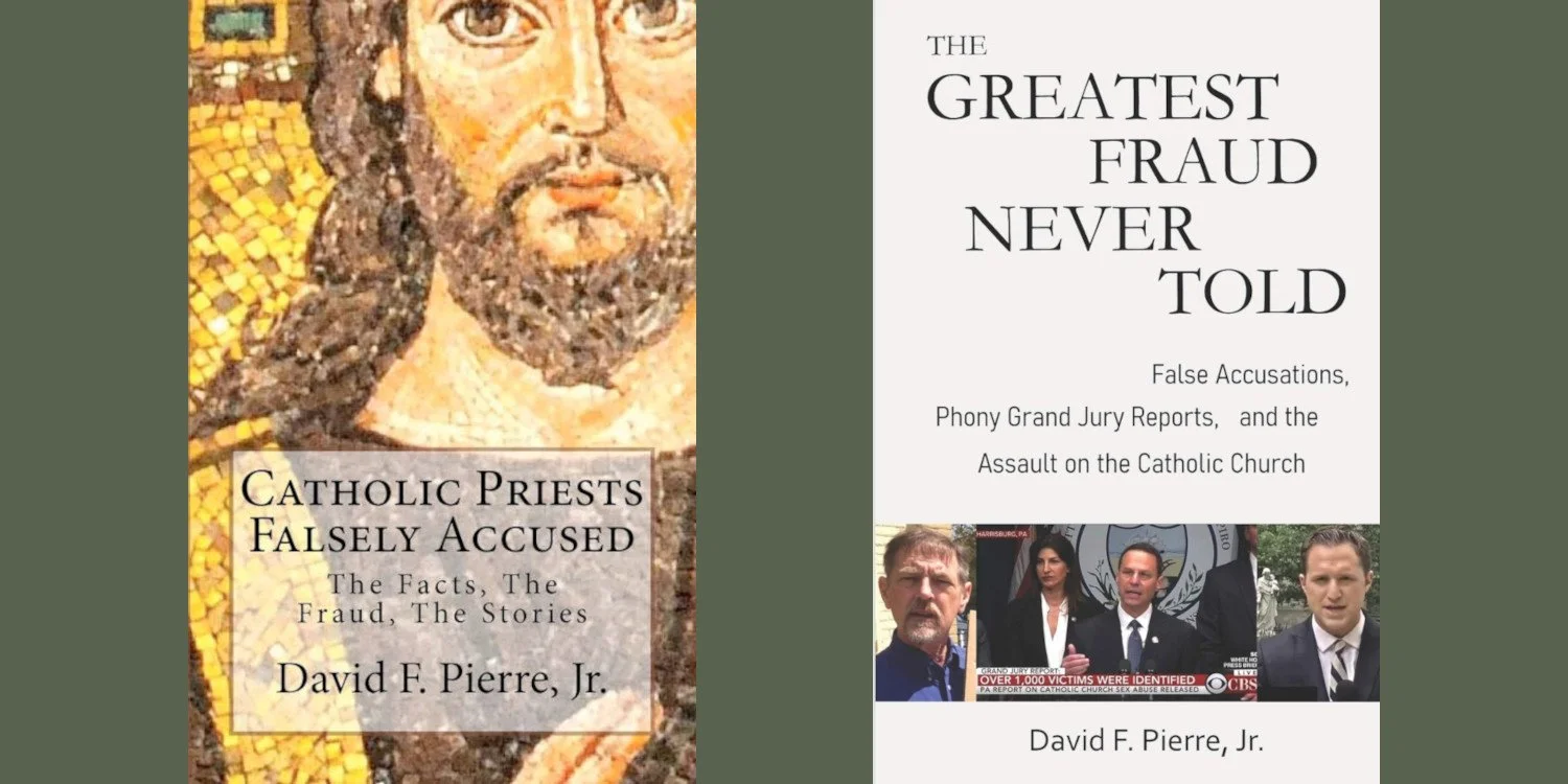 Book covers of two books by David F. Pierre, Jr.: Catholic Priests Falsely Accused, and The Greatest Fraud Never Told