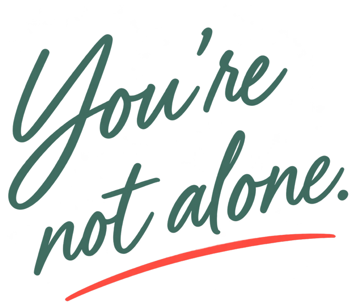 The words you're not alone in green with a pink underline.