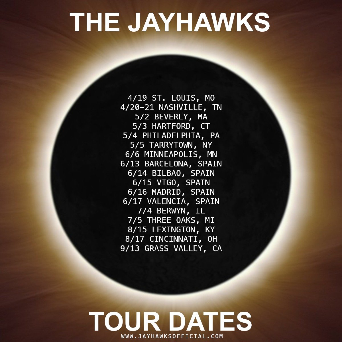 The Jayhawks (@thejayhawksofficial) tour schedule (as of 4/10).

The latest tour dates can always be found on The Jayhawks website: via the Flowpage link in the bio.

4/19 - St. Louis, MO - Sheldon Concert Hall (sold out)
4/20 - Nashville, TN - City 