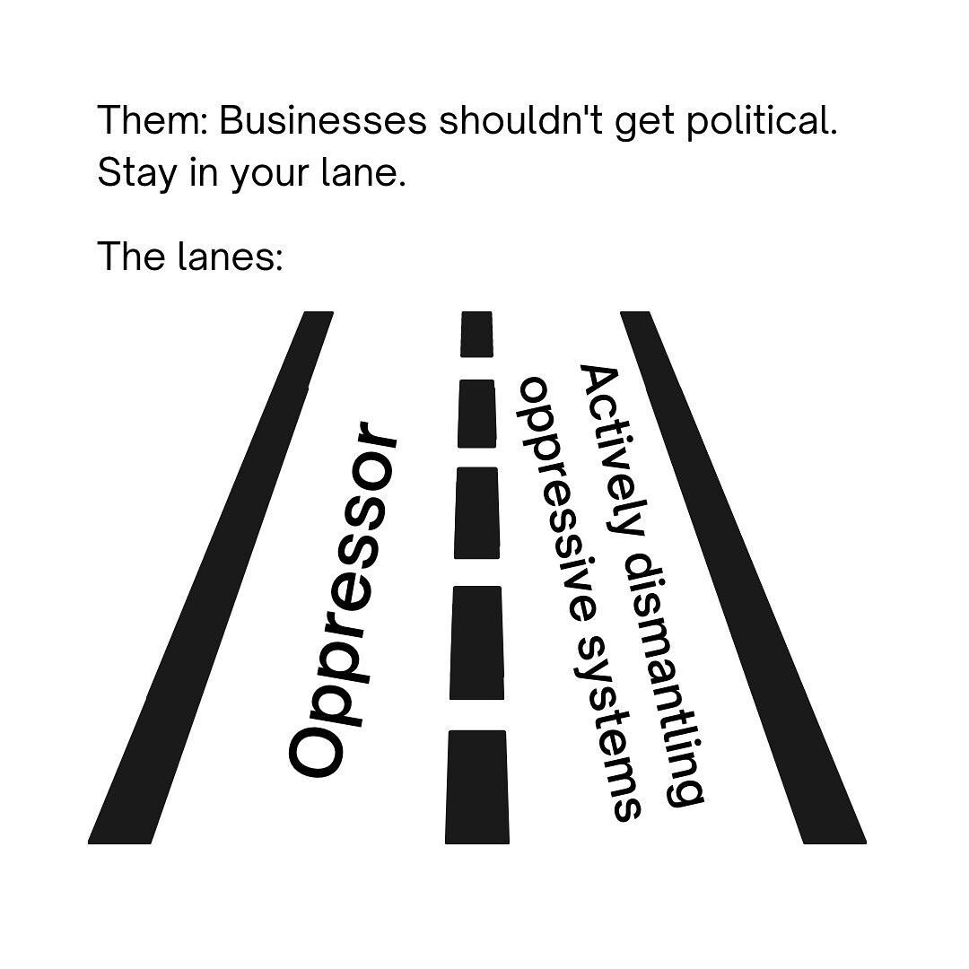 There is no such thing as political neutrality in a society that was designed to perpetuate inequities. The default in our society is upholding and protecting oppressive systems. If you claim you aren&rsquo;t &ldquo;picking sides&rdquo; you are not a