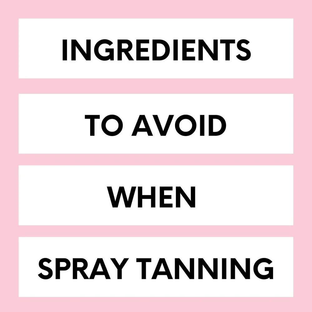 Ingredients and Products to Avoid for a Flawless Spray Tan — Priceless
