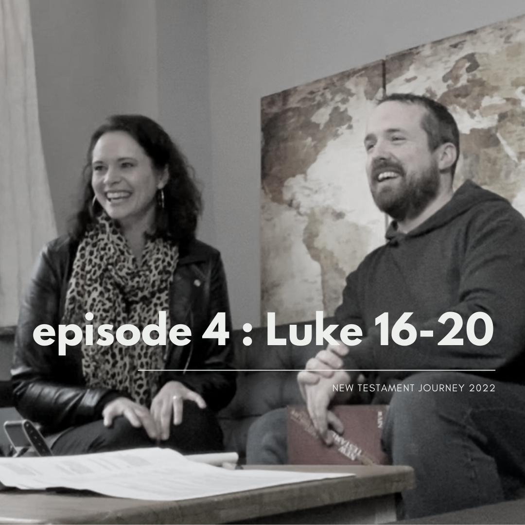 Sunday 30th January - NTJ Episode Four - Luke 16-20