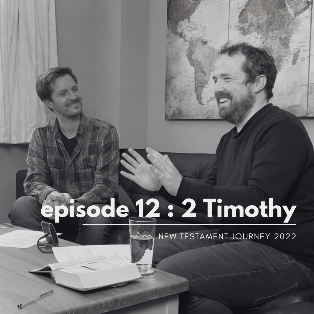 New Testament Journey Episode Twelve : 2 Timothy