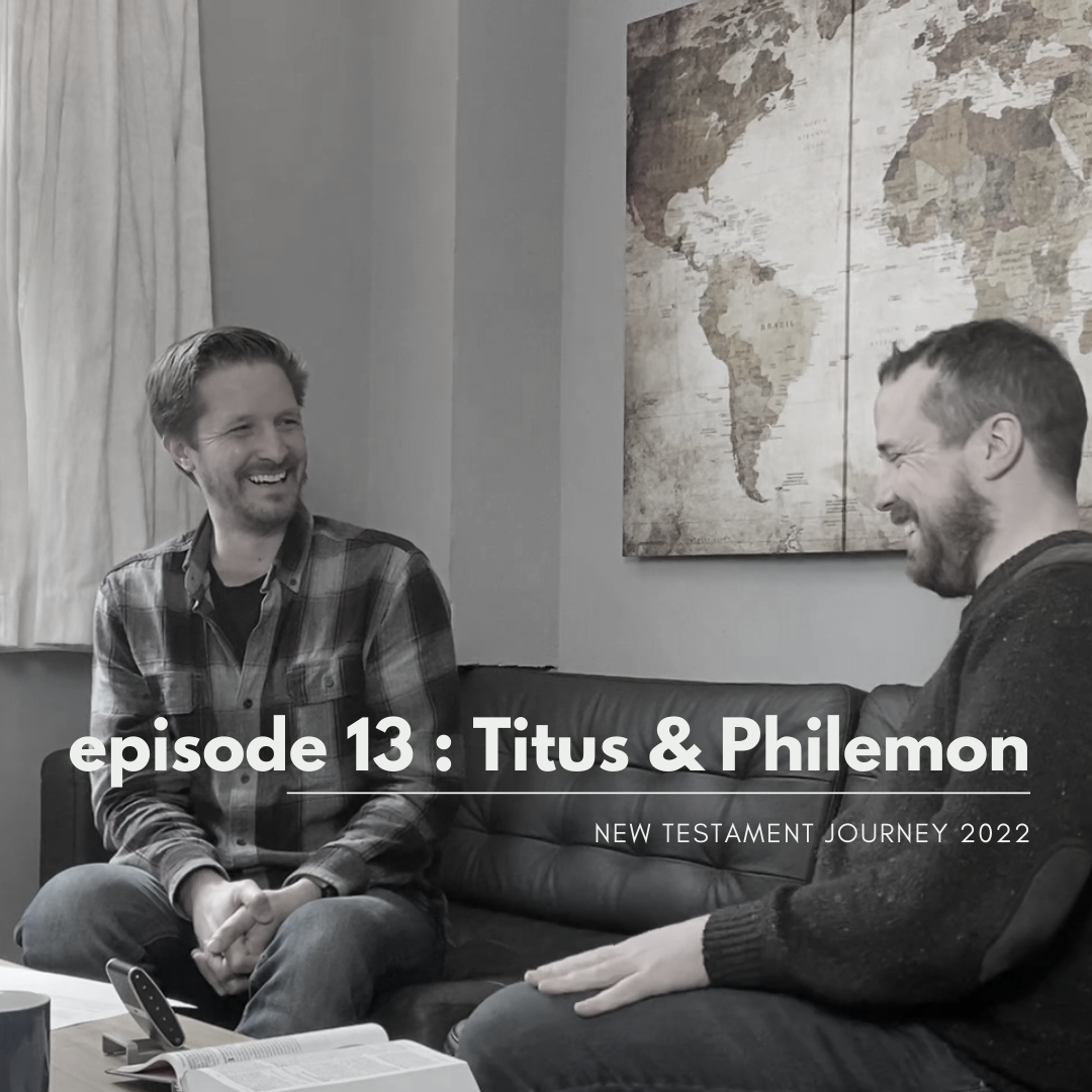 Episode 13 - Titus &amp; Philemon