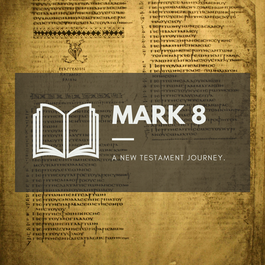 Thursday 14th April - Mark 8