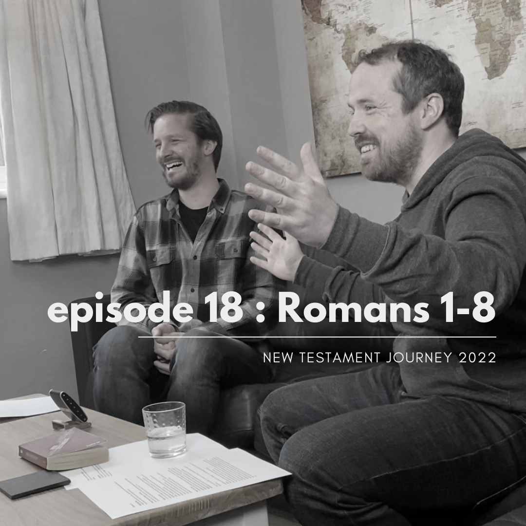 Episode 18 - Romans 1-8