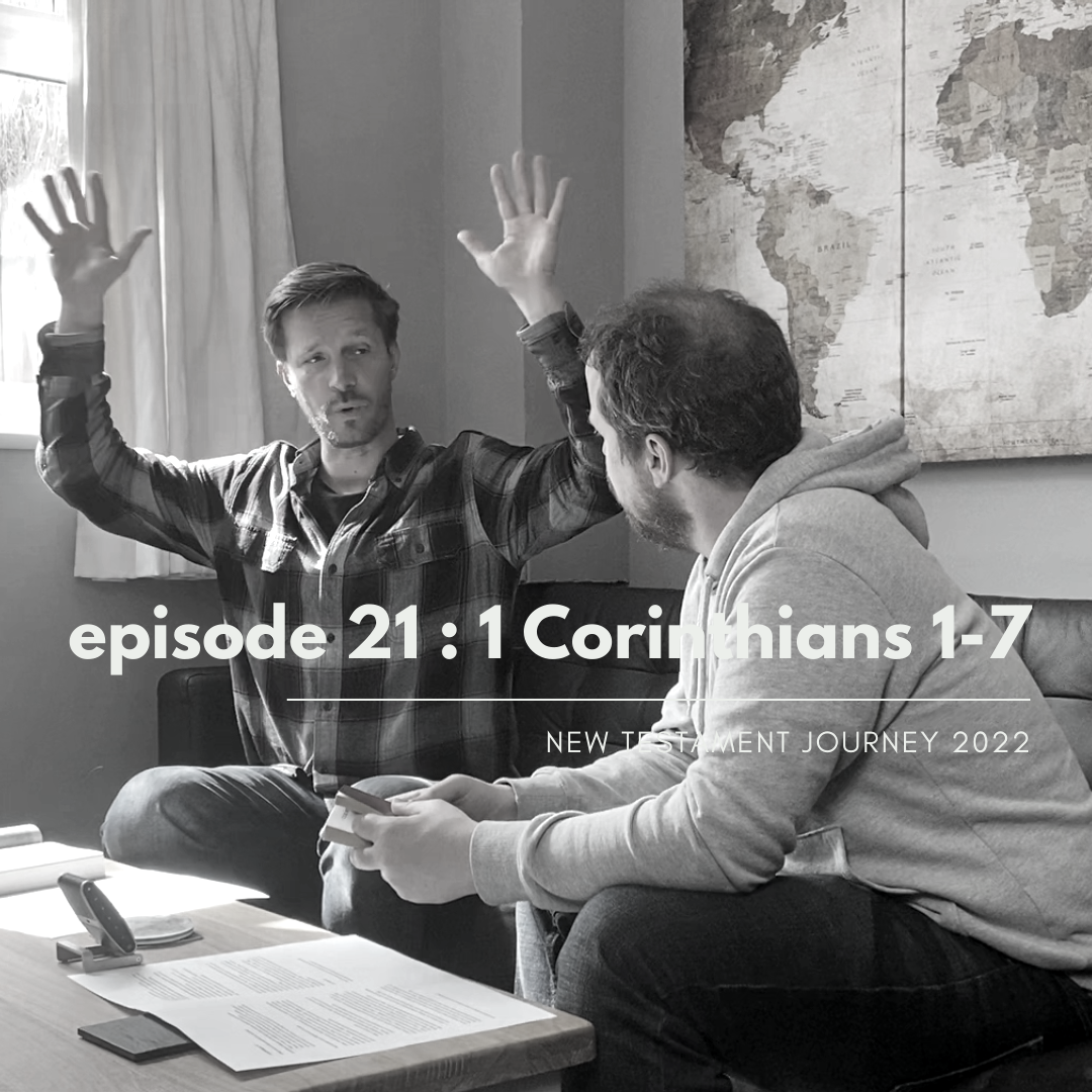 Episode 21 : 1 Corinthians 1-7
