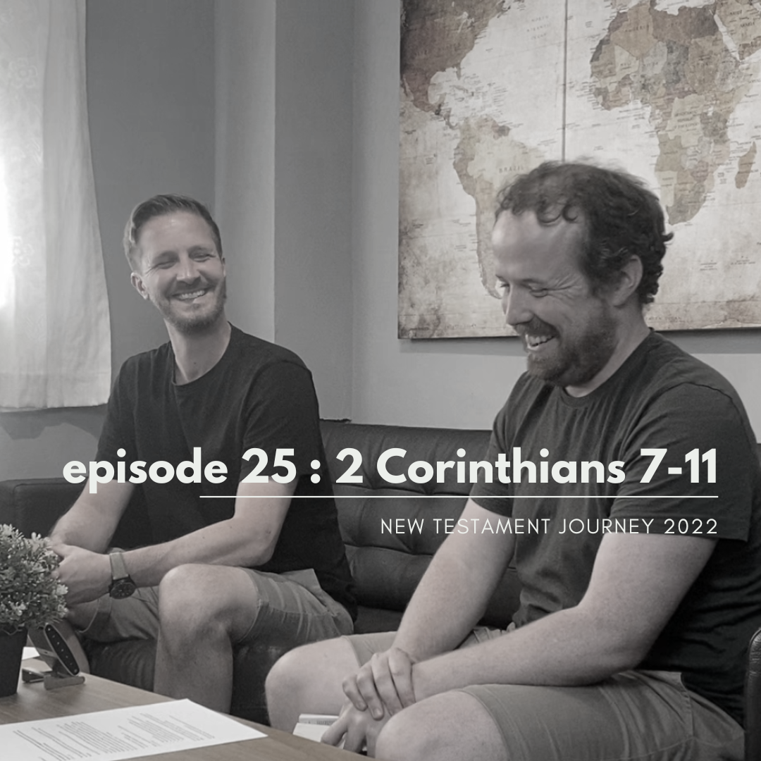 Episode 25 - 2 Corinthians 7-11