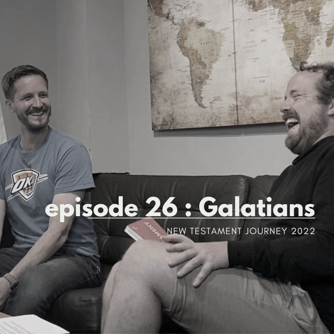 Episode 26 - Galatians