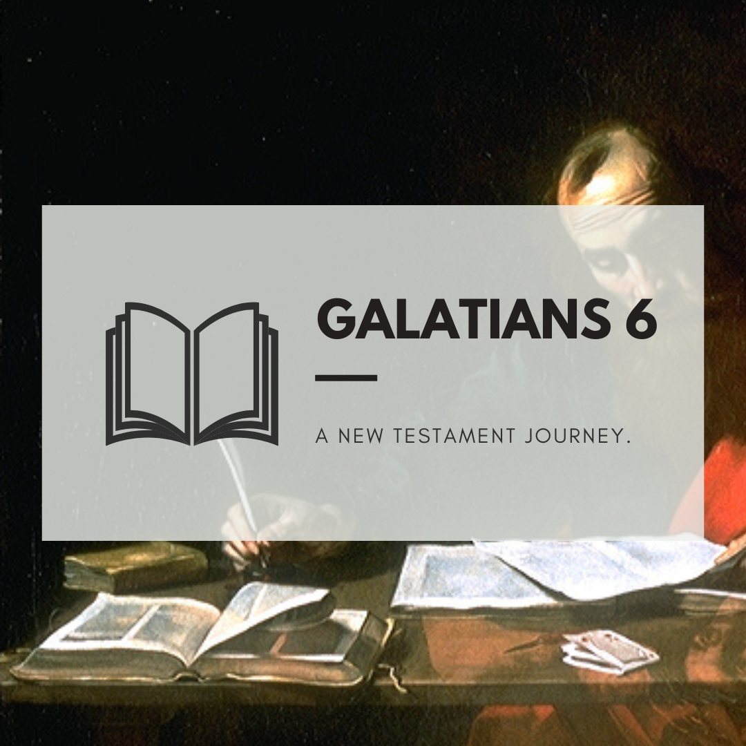 Wednesday 6th July - Galatians 6 