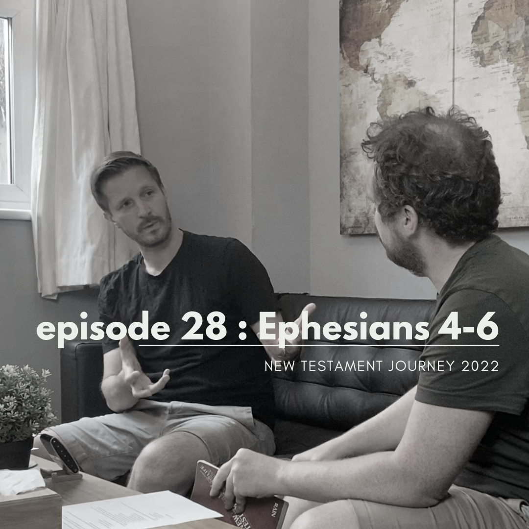 Episode 28 - Ephesians 4-6