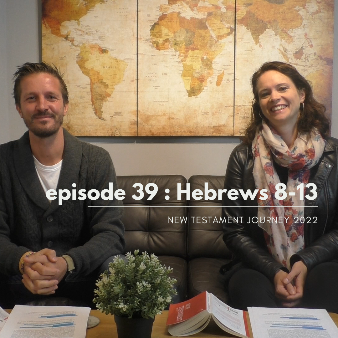 Episode 39 : Hebrews 8-13