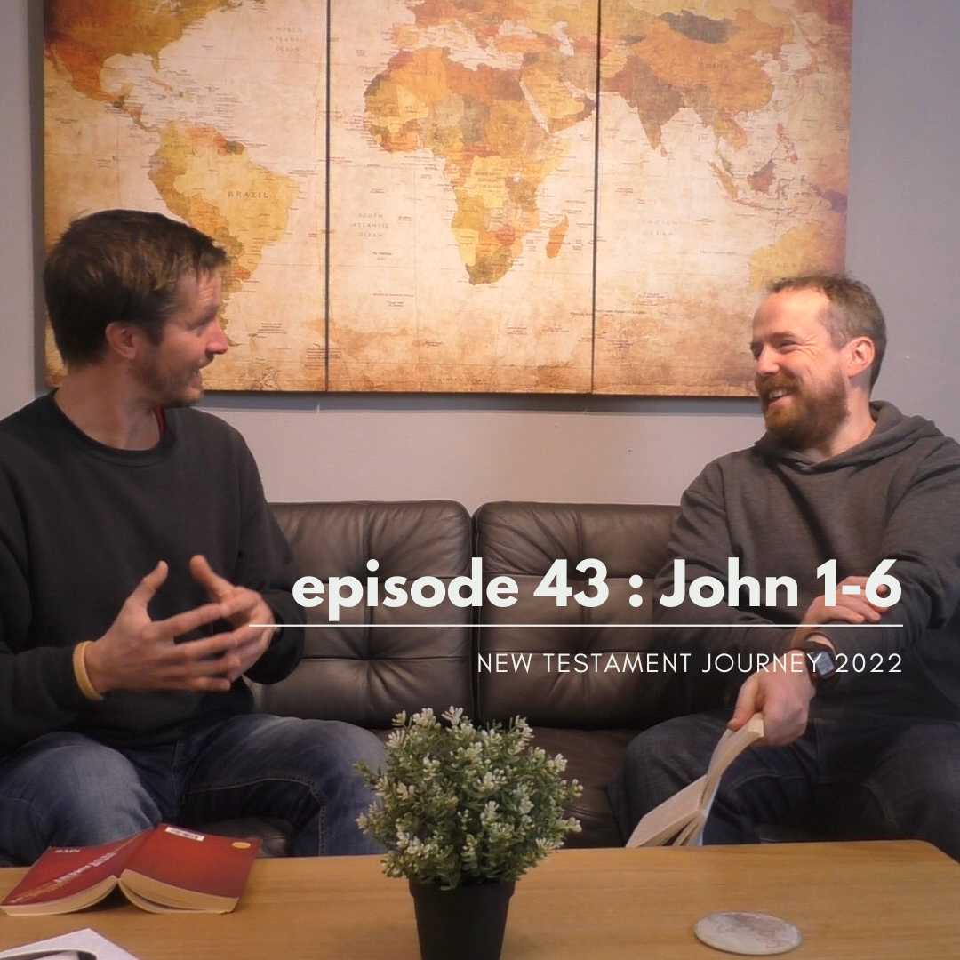 Episode 43 : John 1-6