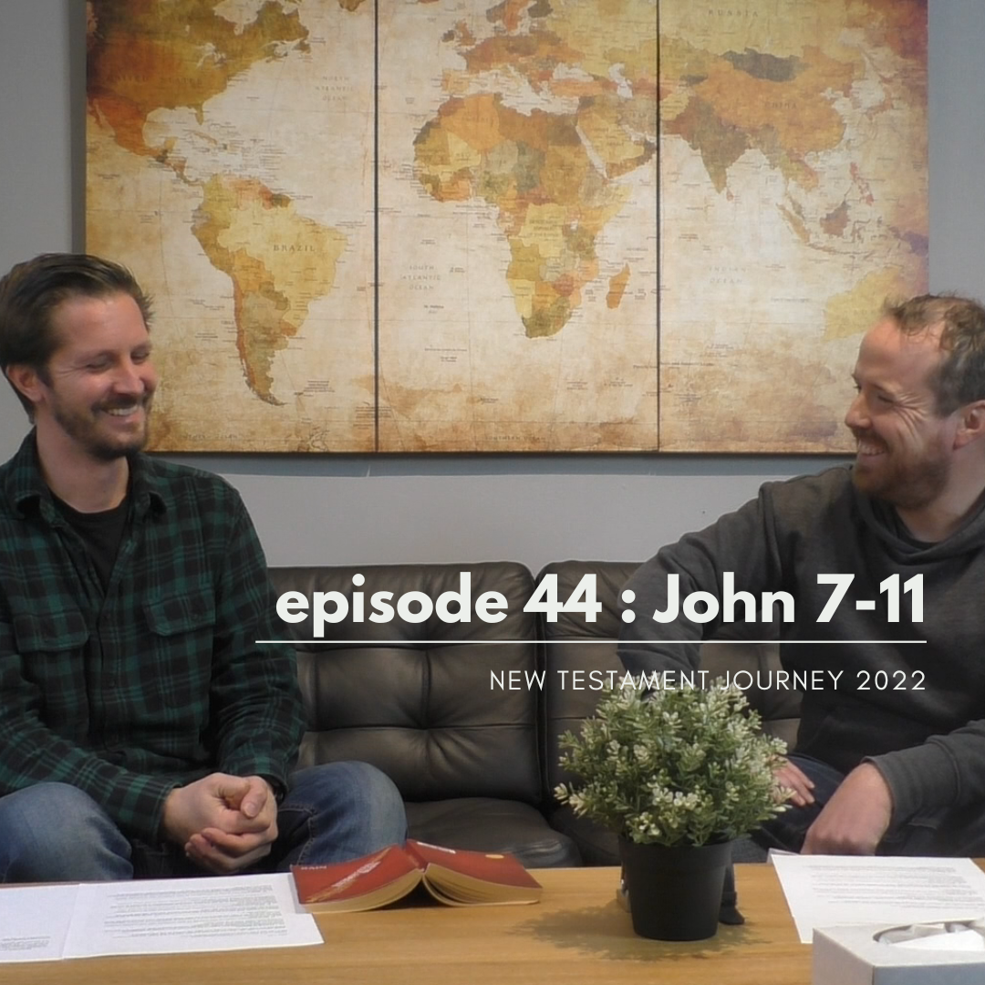 Episode 44 : John 7-11