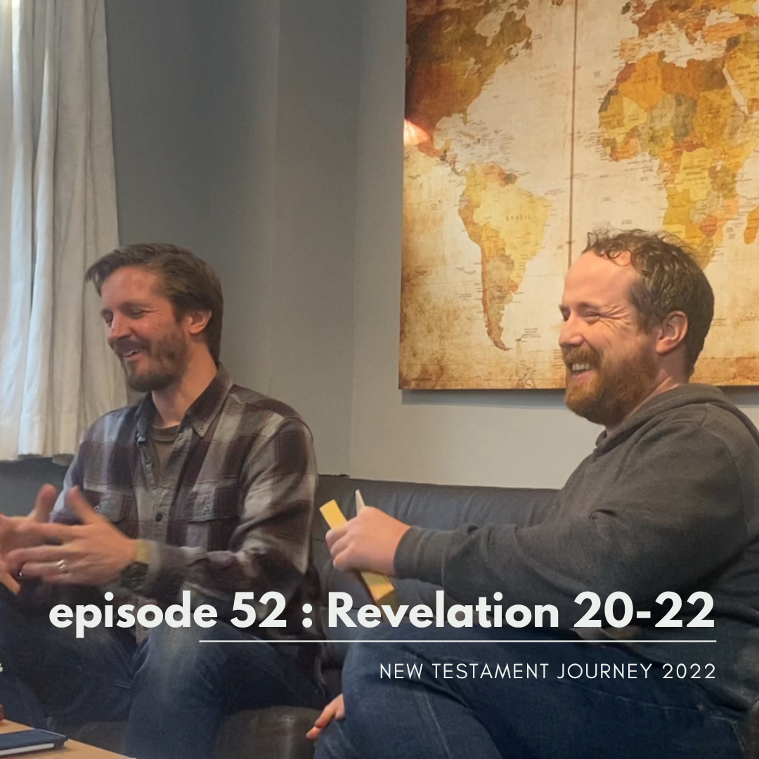 Episode 52 : Revelation 20-22