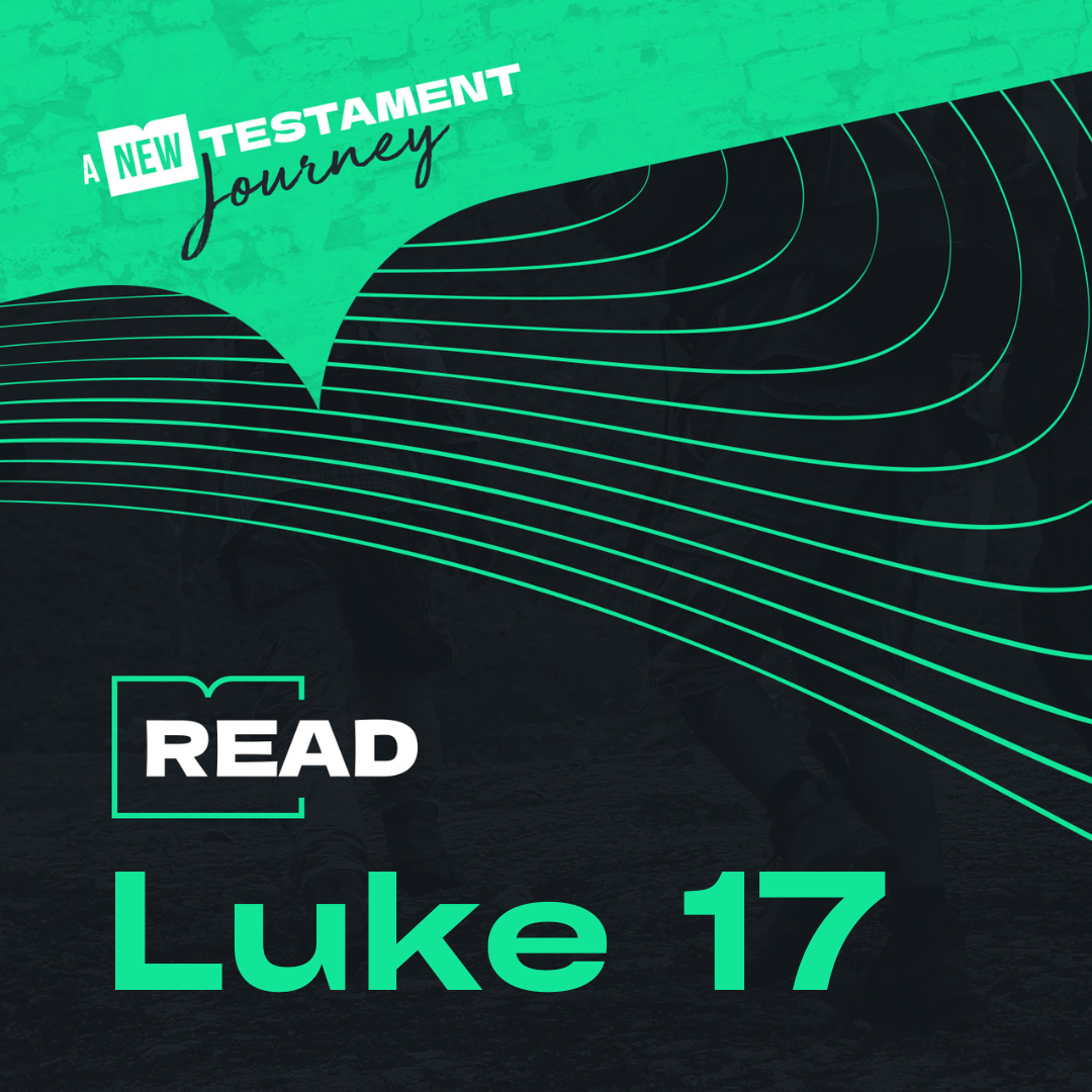 Tuesday 24th January - Luke 17