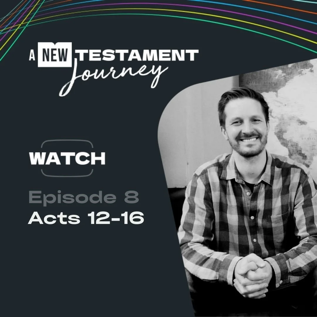 Episode 8 : Acts 12-16