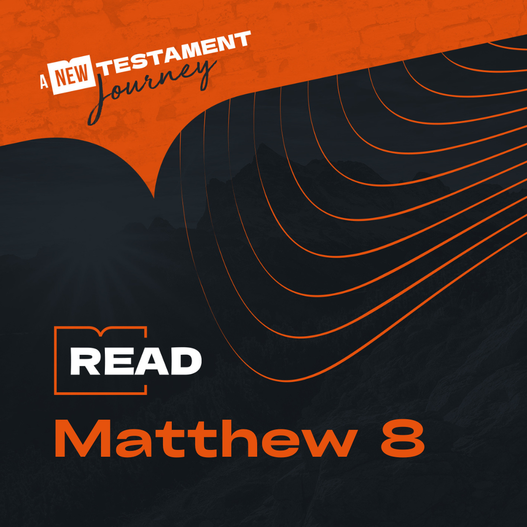 Wednesday 16th August - Matthew 8 