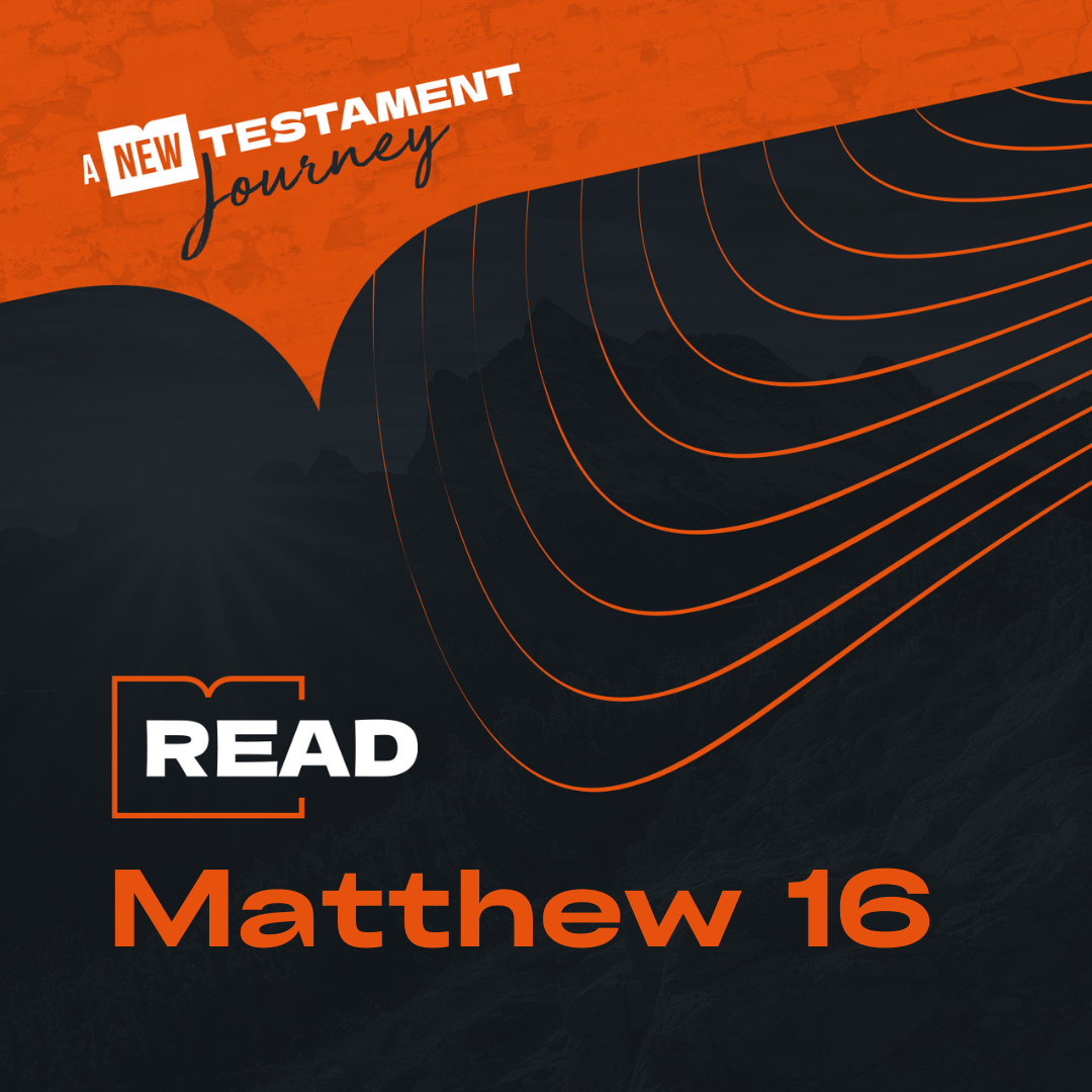 Monday 28th August - Matthew 16