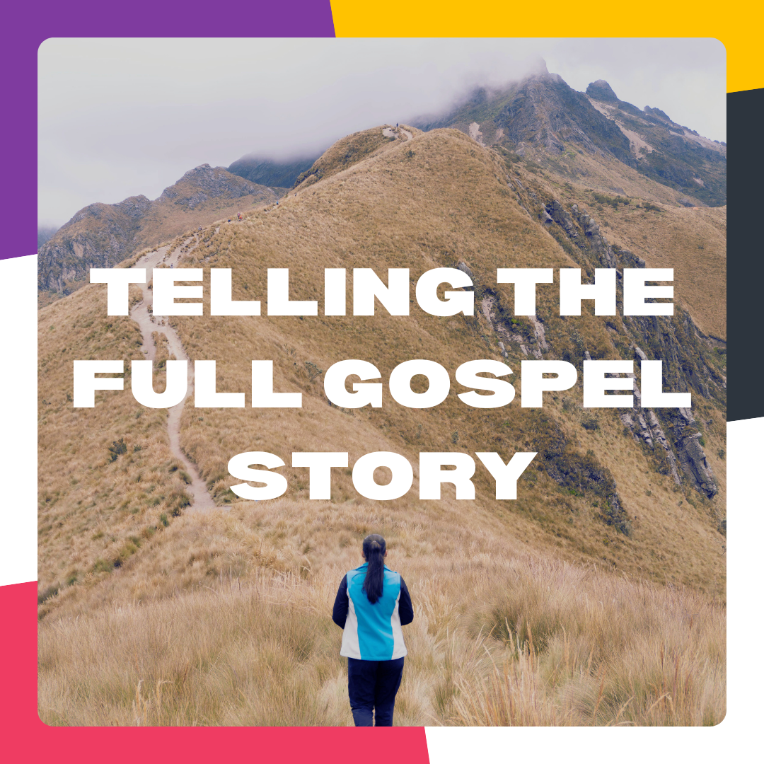 Telling The Full Gospel 