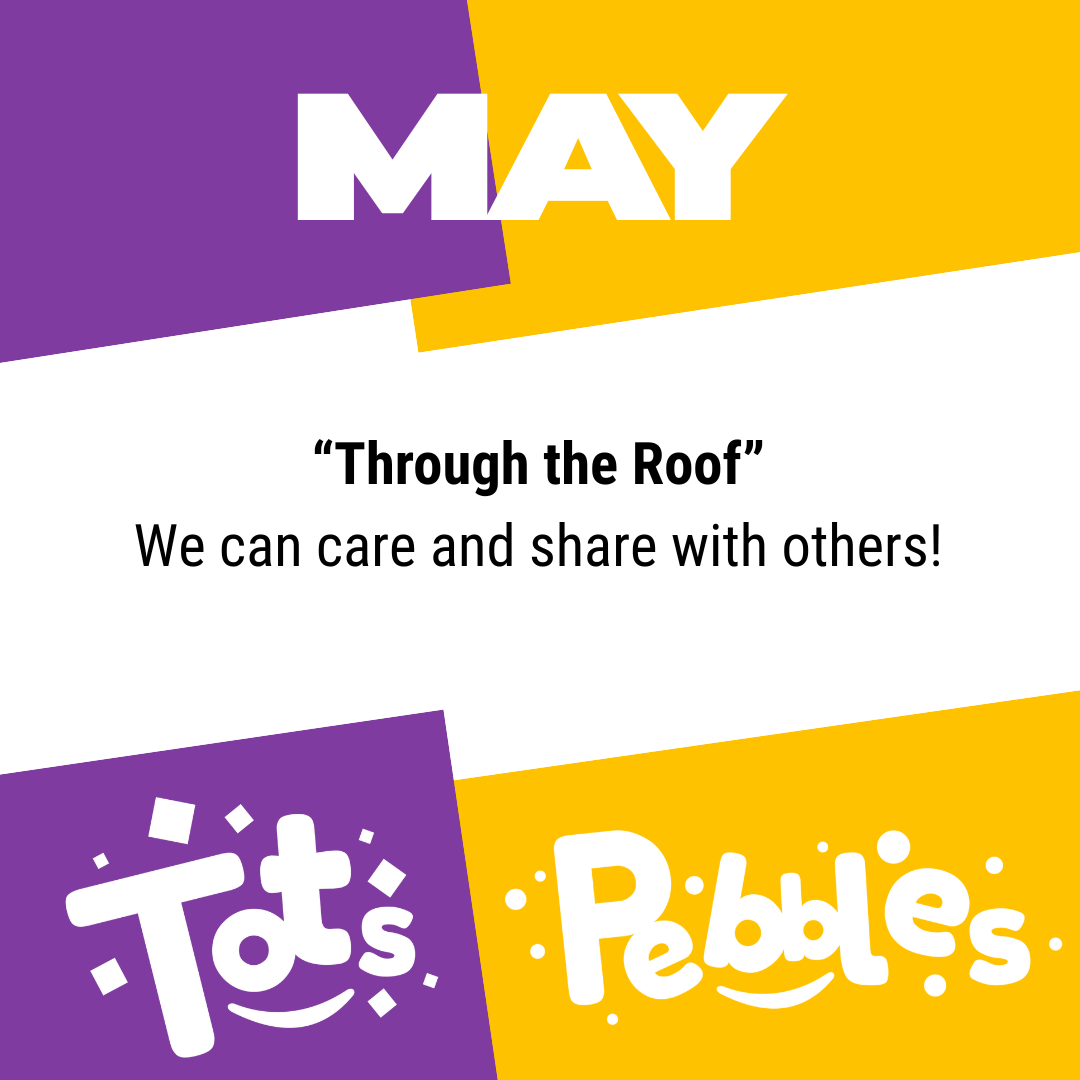 Tots and Pebbles - May