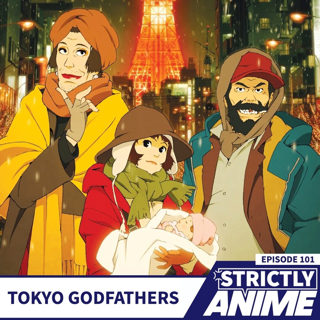 Strictly Anime episode 101 is out now with our review of Tokyo Godfathers. It's Christmas in August as we discuss one of Satoshi Kon's more unexpected films. This heartwarming comedy follows three homeless protagonists on their journey to reunite a b