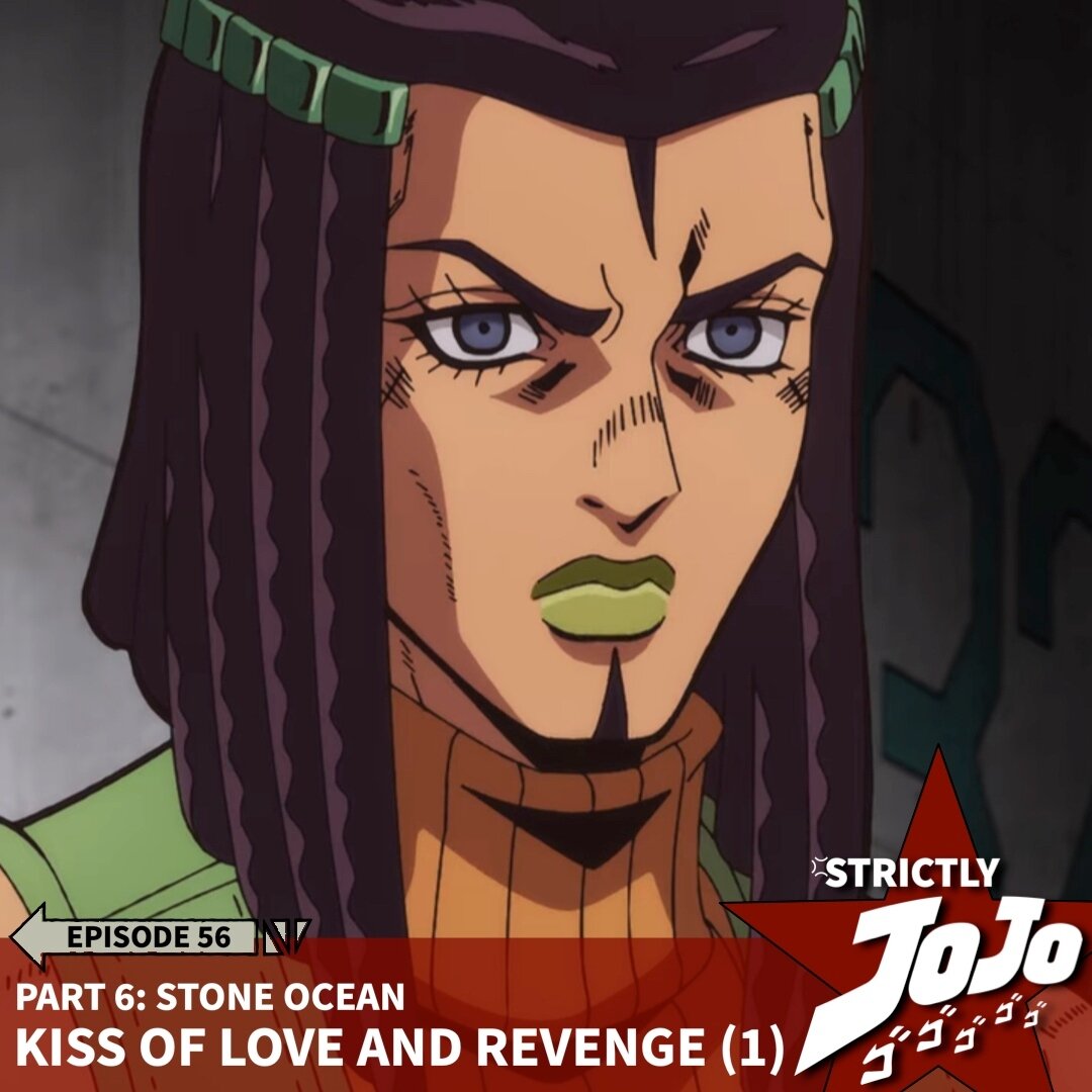 Strictly JoJo episode 56 is out now with our review of Stone Ocean: Kiss of Love and Revenge (1). Stone Ocean is back and it's starting us off with an Ermes arc that gives us an intimate look at her past. We discuss our initial thoughts on Stone Ocea