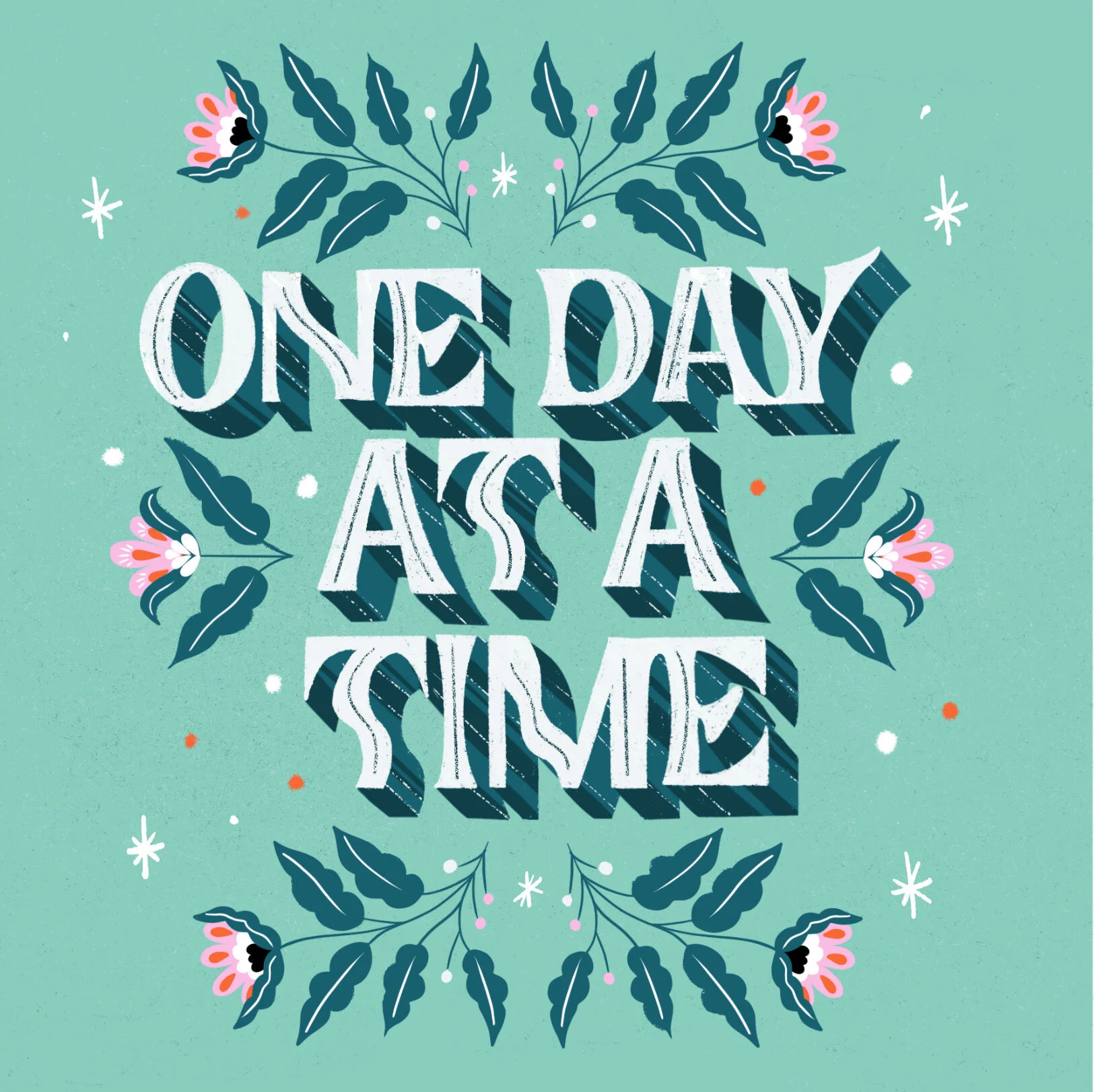 Reminder: One day at a time