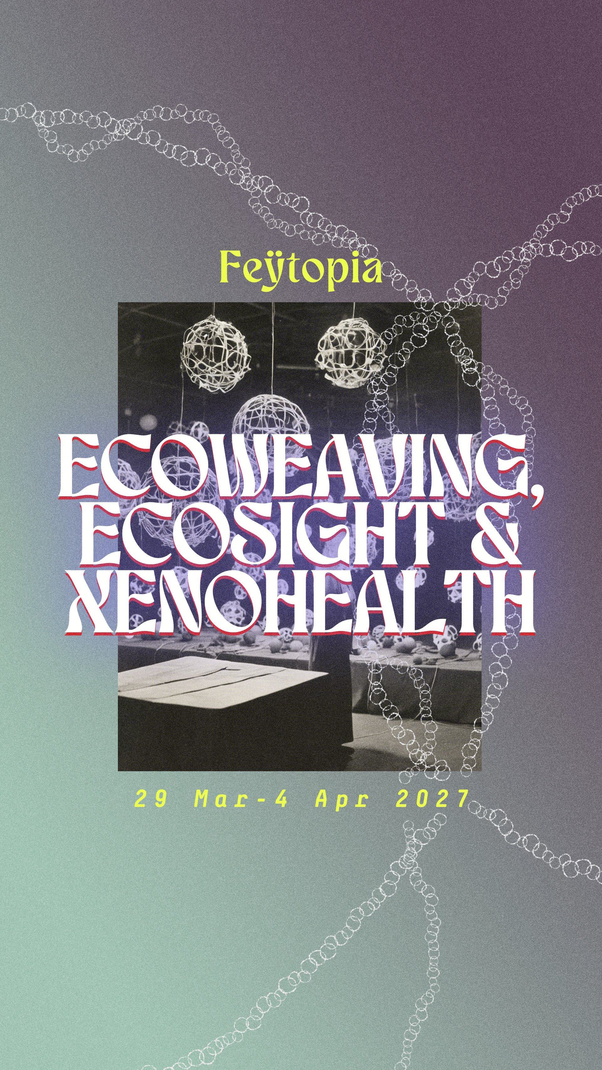 ECOWEAVING, ECOSIGHT &amp; XENOHEALTH