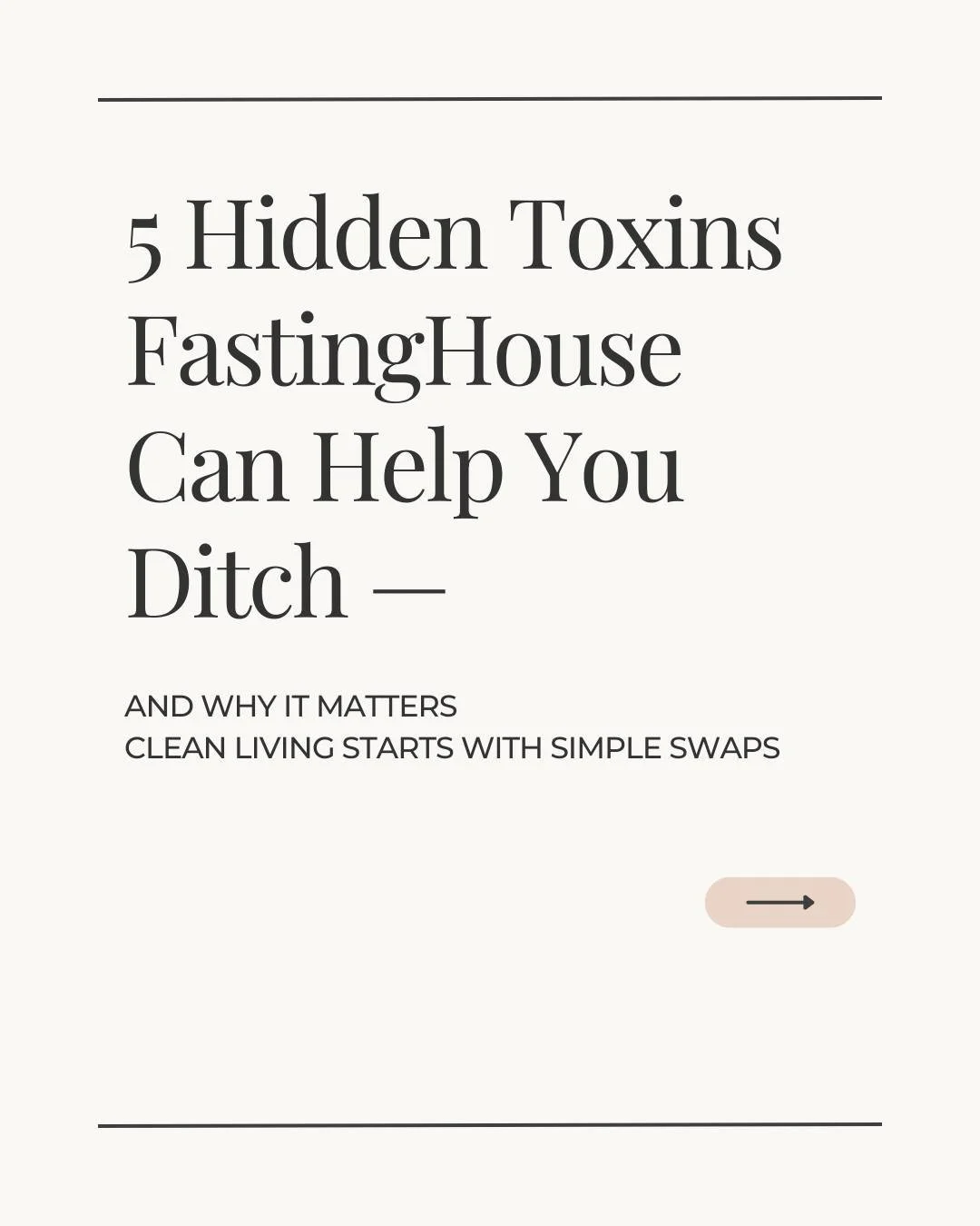 We talk a lot about what goes into our products &mdash; but it&rsquo;s just as important to talk about what we leave out. 🌿

Here are 5 common toxins you can easily ditch with FastingHouse Naturals &mdash; and healthier swaps your skin + home will t