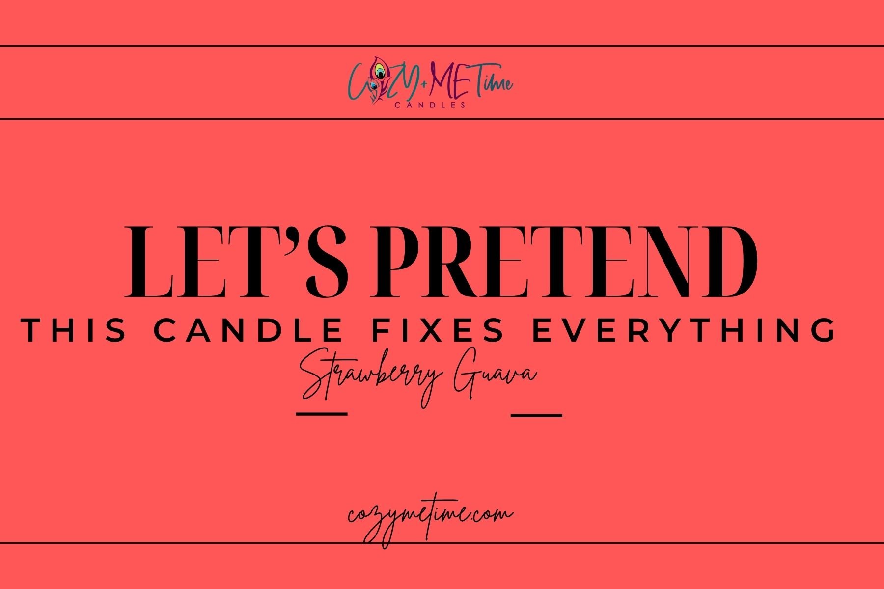 Let's Pretend This Candle Fixes Everything