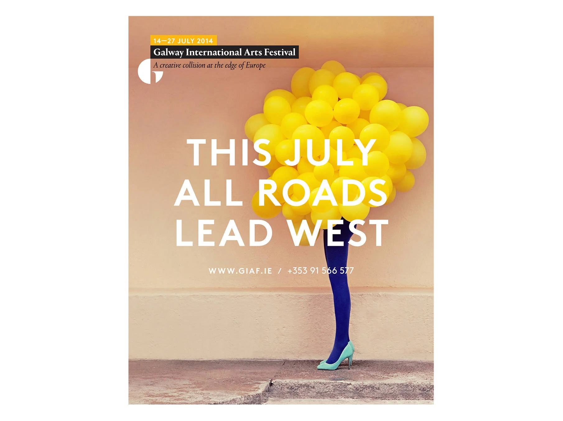 A promotional poster for the Galway International Arts Festival, taking place from July 14 to 27, 2014. It features a sculpture of yellow balls on a stem with a pair of light blue high-heeled shoes and blue tights, with large white text saying, 'This