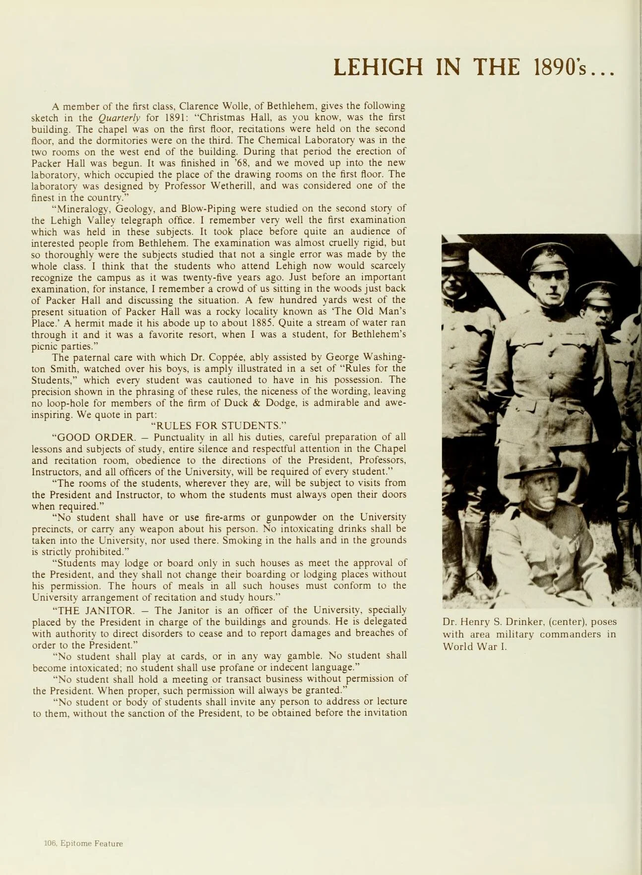 This Epitome page as well as the next both show the culture Lehigh that helped produce ROTC. Pictured as well is President Drinker(center) with WW1 Area Commanders. President Drinker played a very large role in the preparedness movement leading up to