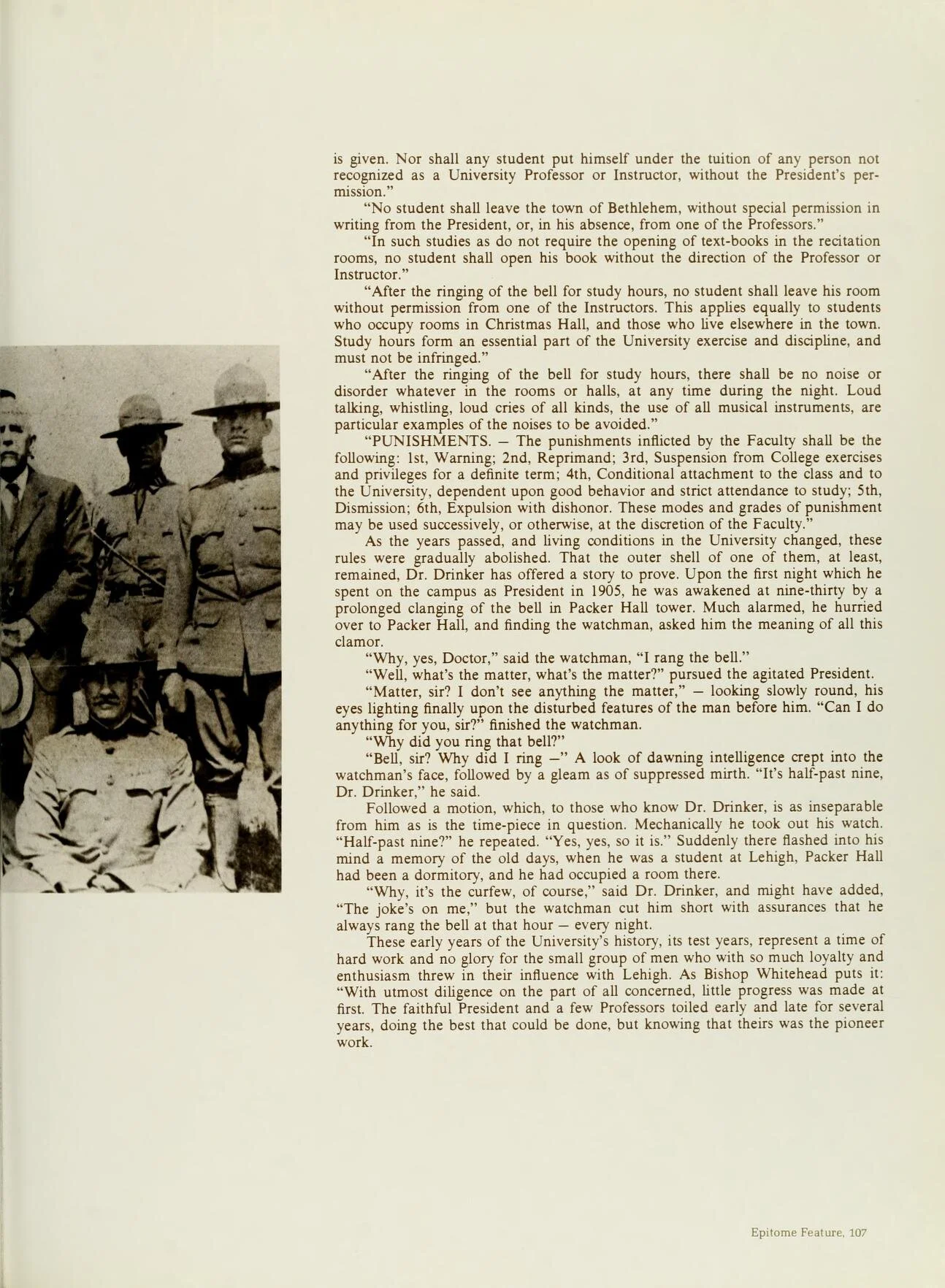 This Epitome page, as well as the previous page, offer insights into the culture at Lehigh that helped produce ROTC. Pictured as well is President Drinker(center) with WW1 Area Commanders. President Drinker played a very large role in the preparednes