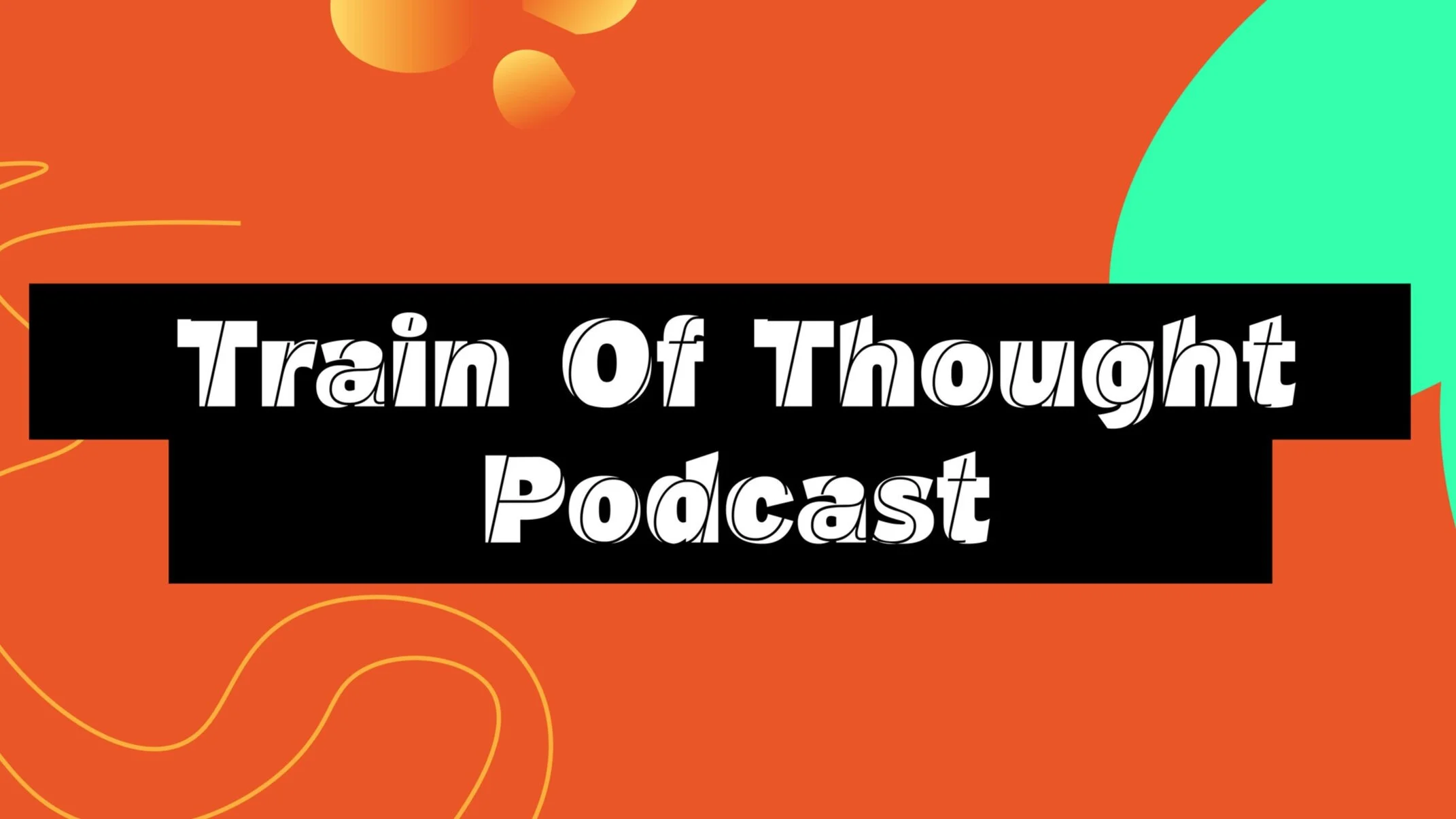 Train of Thought Podcast
