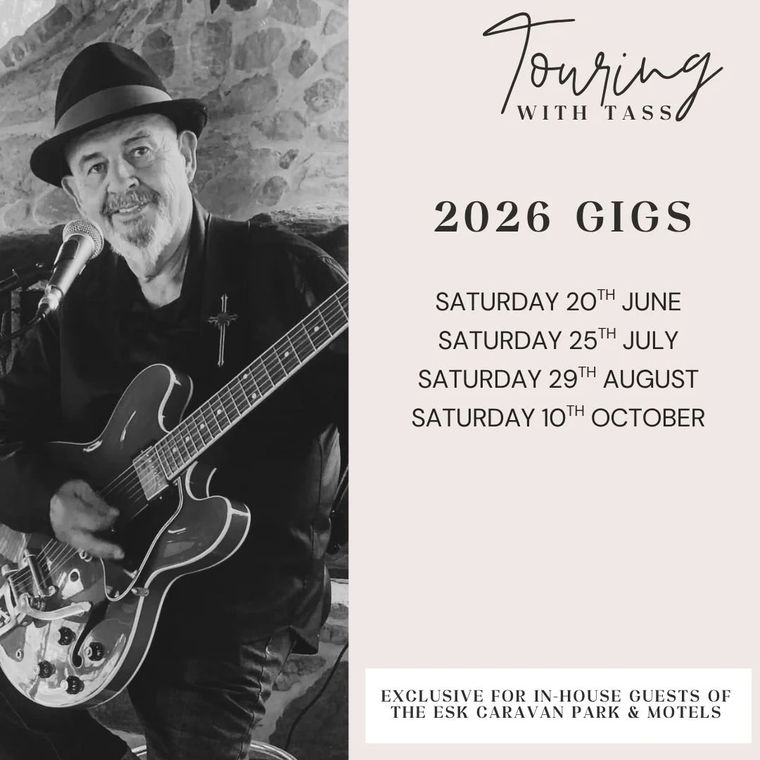 Musician Touring with Tass, schedule of live gigs and entertainment for 2026 at the Esk Caravan Park. With additional details about exclusive in-house guest access at the ESK Caravan Park & Motels.