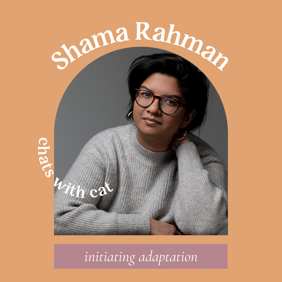 Shama Rahman: Adapting to New Roles, Never Settling for Comfort, and Bringing Daydreams to Life
