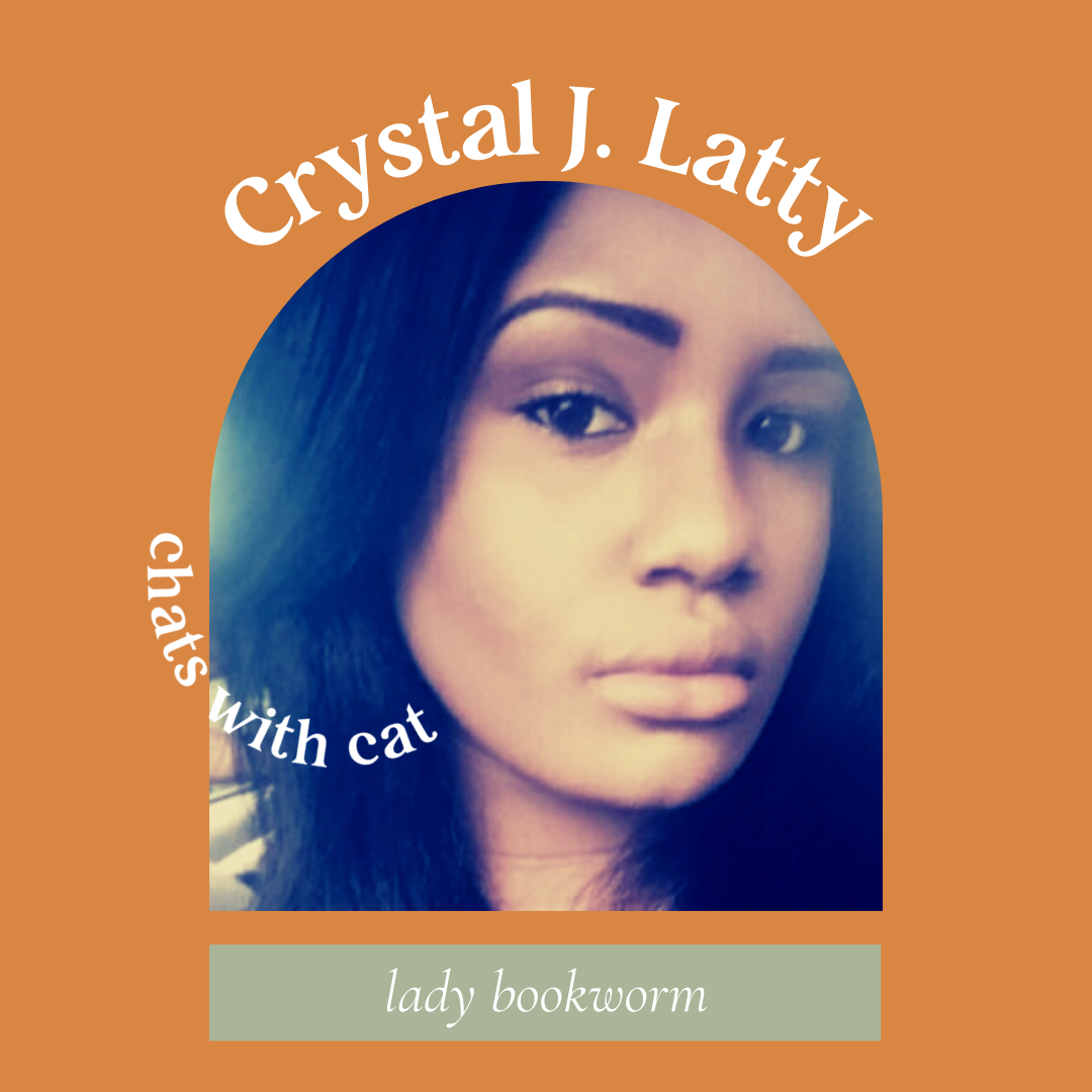 Crystal J. Latty: Creating Lady Bookworm, Facilitating Healthy Relationships And Empowering Through Creativity