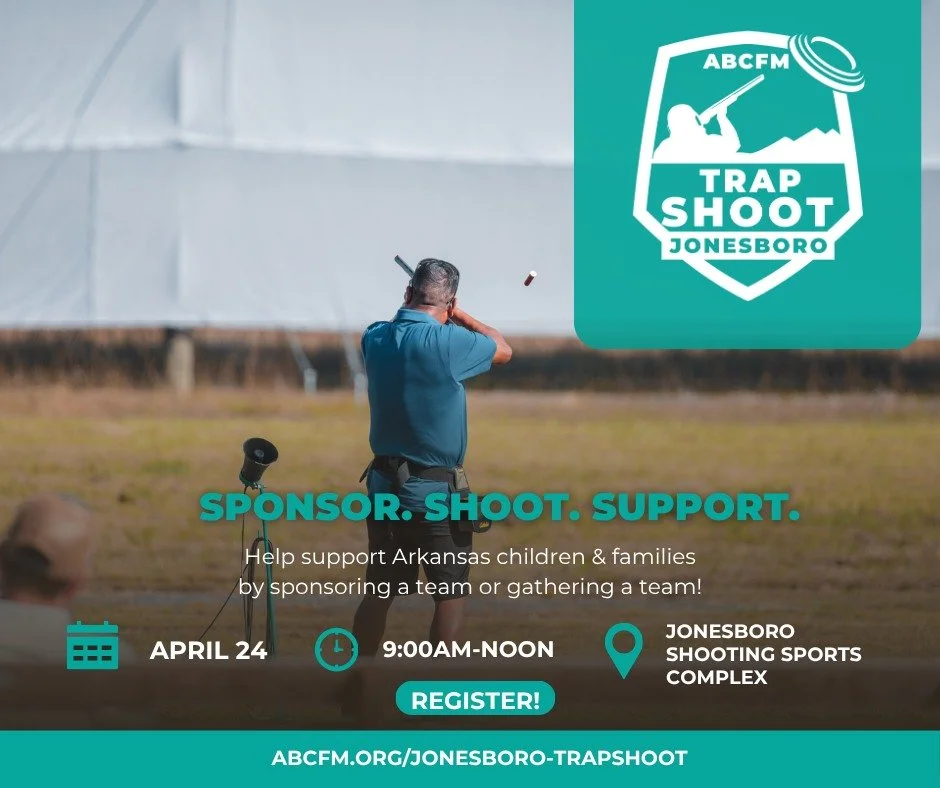 Our Jonesboro Trap Shoot is coming up on April 24th at 9 AM, and we&rsquo;d love for you to be part of it.

Whether you come to shoot, sponsor, or support, your involvement helps make a difference in the lives of children and families across Arkansas