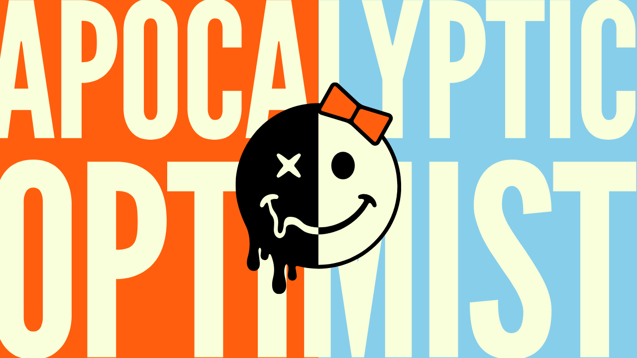 Announcing Apocalyptic Optimist