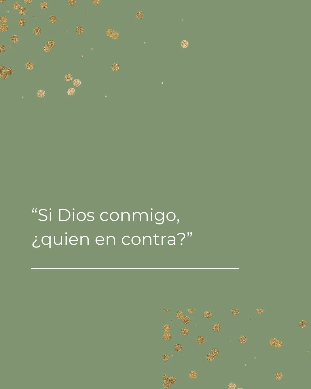 Estando de viaje en Rep&uacute;blica Dominicana  el a&ntilde;o pasado vi una frase escrita en una furgoneta, en letras Times New Roman tama&ntilde;o 80, que dec&iacute;a: "Si Dios conmigo, &iquest;quien en contra?&rdquo;

Esta manifestaci&oacute